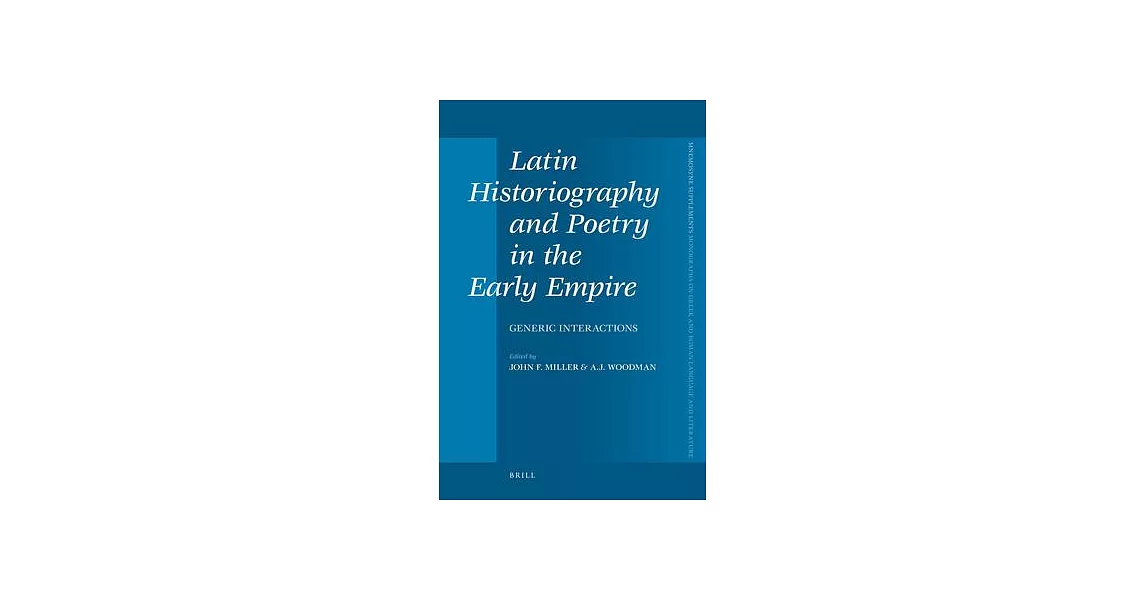 Latin Historiography and Poetry in the Early Empire: Generic Interactions | 拾書所