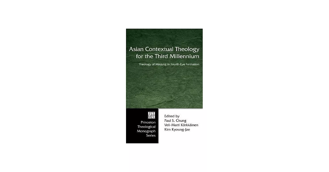 Asian Contextual Theology for the Third Millennium: Theology of Minjung in Fourth-Eye Formation | 拾書所