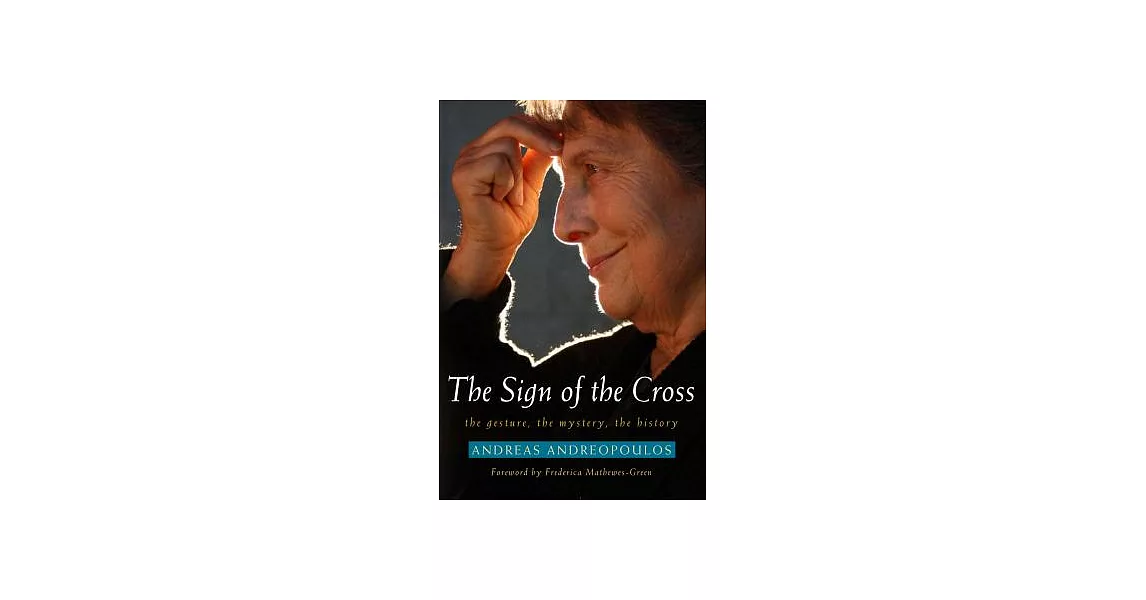 The Sign of the Cross: The Gesture, The Mystery, The History | 拾書所