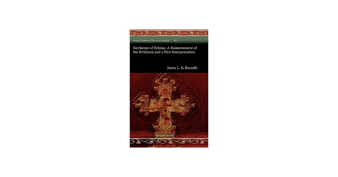 Bardaisan of Edessa: A Reassessment of the Evidence and a New Interpretation | 拾書所