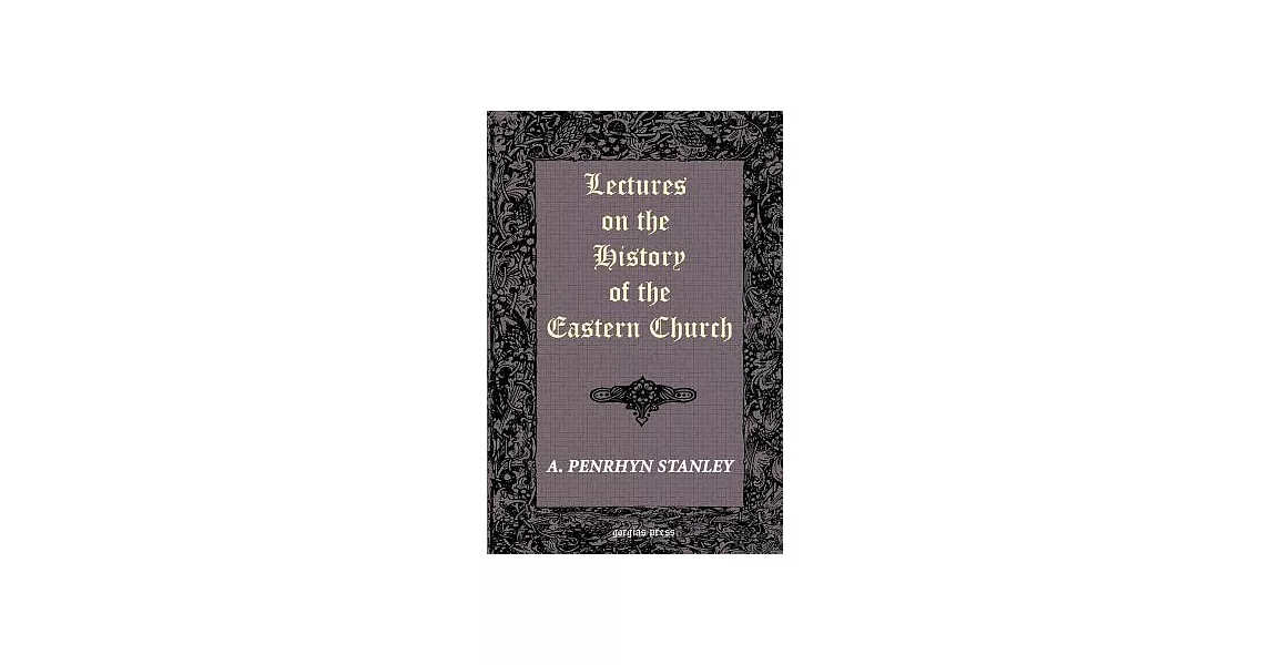 Lectures on the History of the Eastern Church | 拾書所