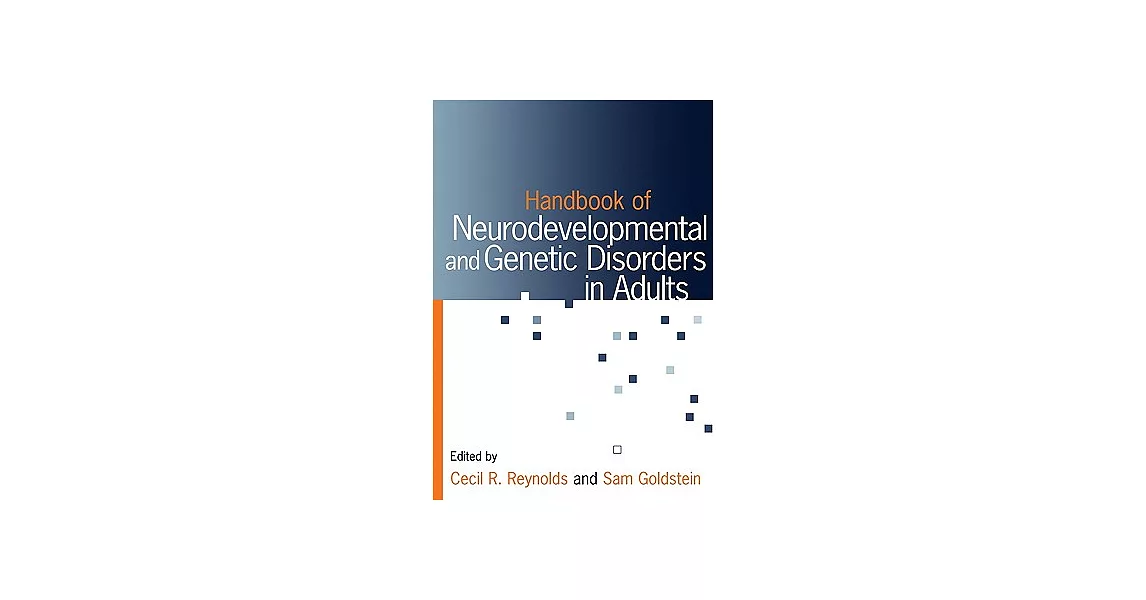 Handbook Of Neurodevelopmental And Genetic Disorders In Adults | 拾書所