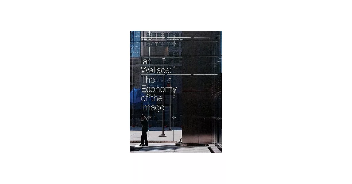 Ian Wallace: The Economy of the Image | 拾書所