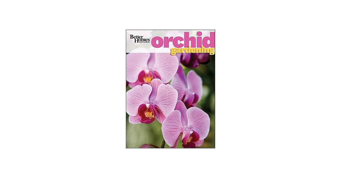 Better Homes and Gardens Orchid Gardening | 拾書所