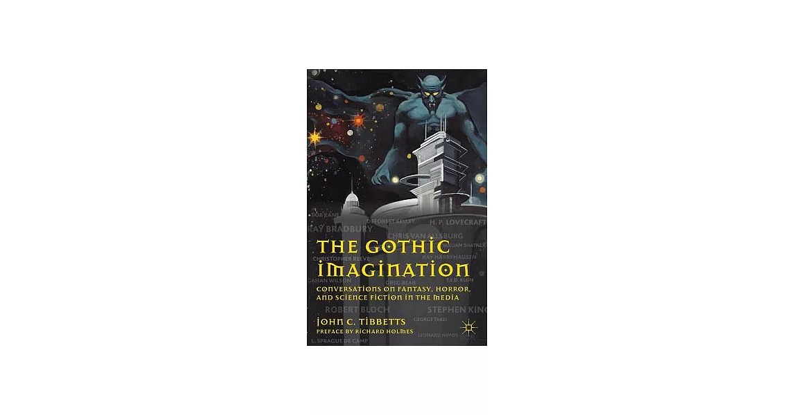 The Gothic Imagination: Conversations on Fantasy, Horror, and Science Fiction in the Media | 拾書所