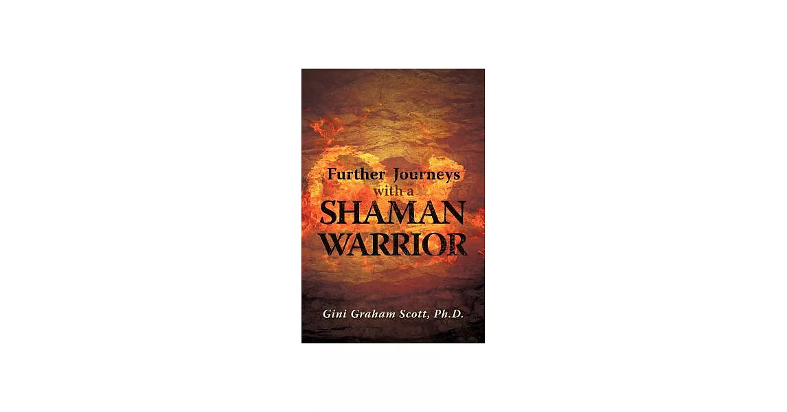 Further Journeys with a Shaman Warrior | 拾書所