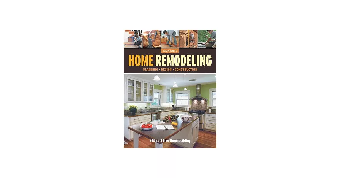 Taunton’s Home Remodeling: Planning, Design, Construction | 拾書所