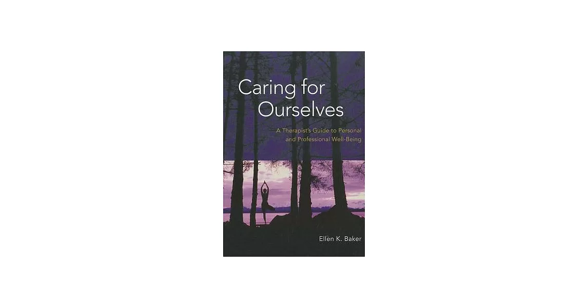 Caring for Ourselves: A Therapist’s Guide to Personal and Professional Well-Being | 拾書所