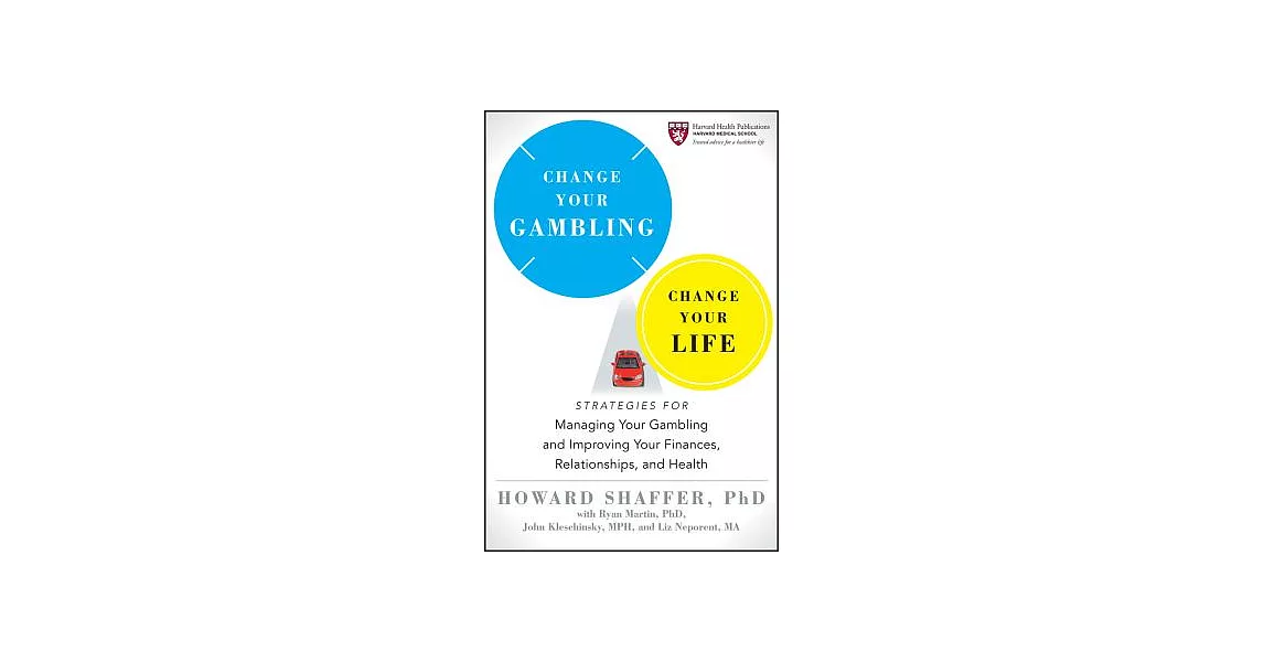 Change Your Gambling, Change Your Life: Strategies for Managing Your Gambling and Improving Your Finances, Relationships, and He | 拾書所