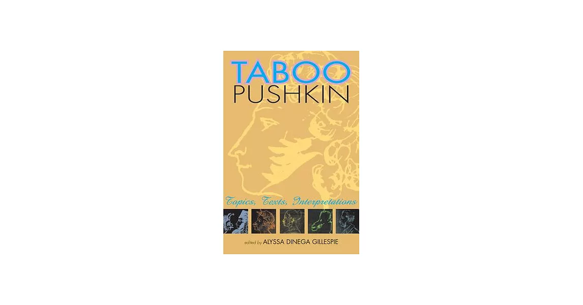 Taboo Pushkin: Topics, Texts, Interpretations | 拾書所