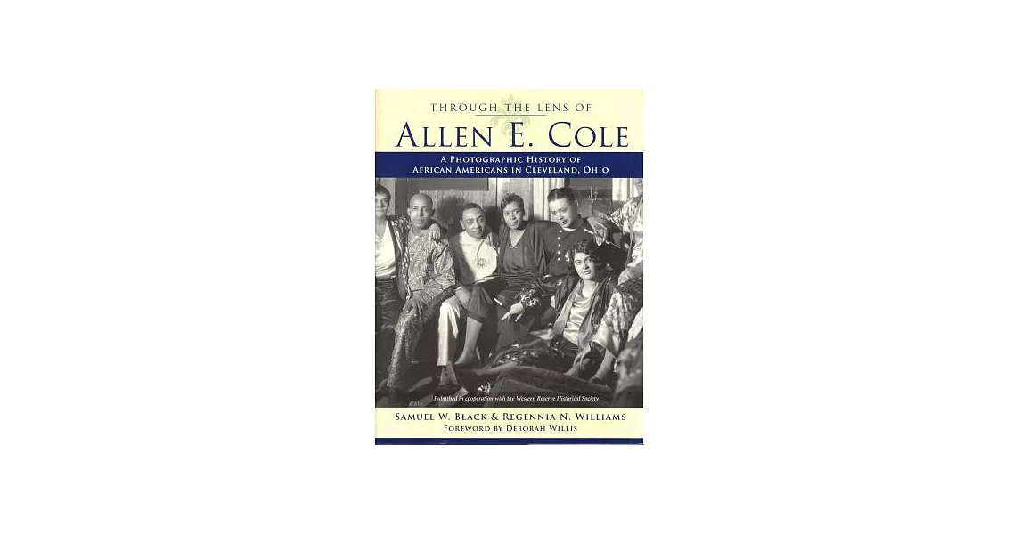 Through the Lens of Allen E. Cole: A Photographic History of African Americans in Cleveland, Ohio | 拾書所