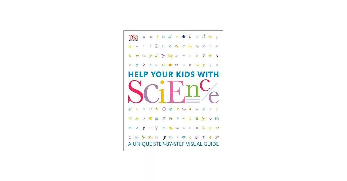 Help Your Kids with Science: A Unique Step-By-Step Visual Guide | 拾書所