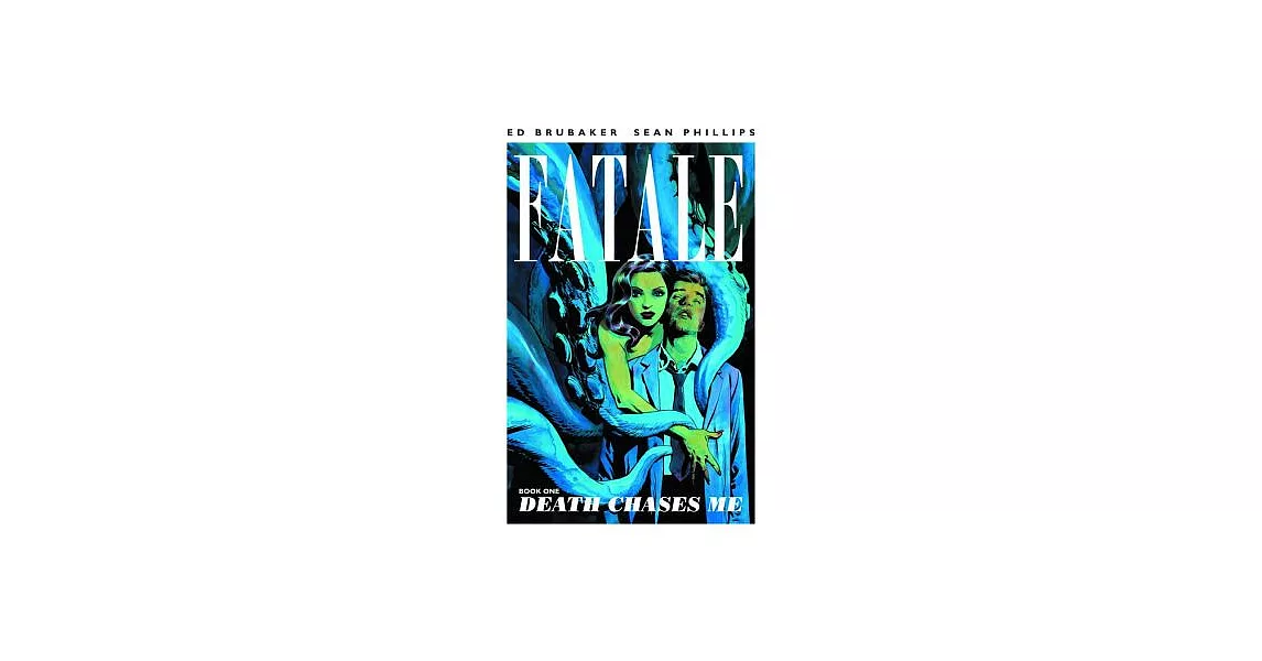 Fatale Volume 1: Death Chases Me | 拾書所