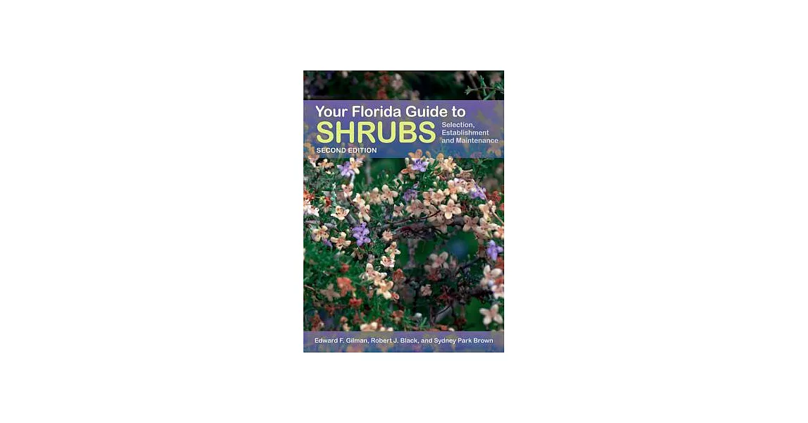 Your Florida Guide to Shrubs: Selection, Establishment, and Maintenance | 拾書所