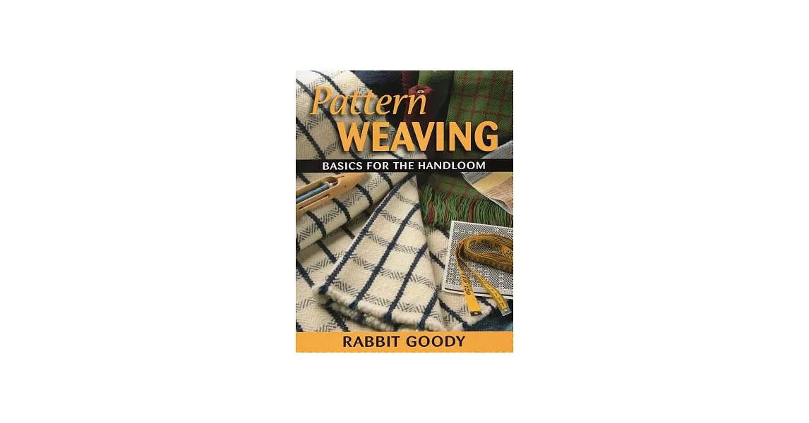 Pattern Weaving: Basics for the Handloom | 拾書所