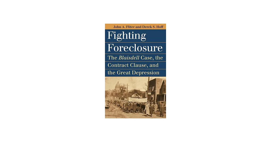 博客來-Fighting Foreclosure: The Blaisdell Case, the Contract Clause, and ...
