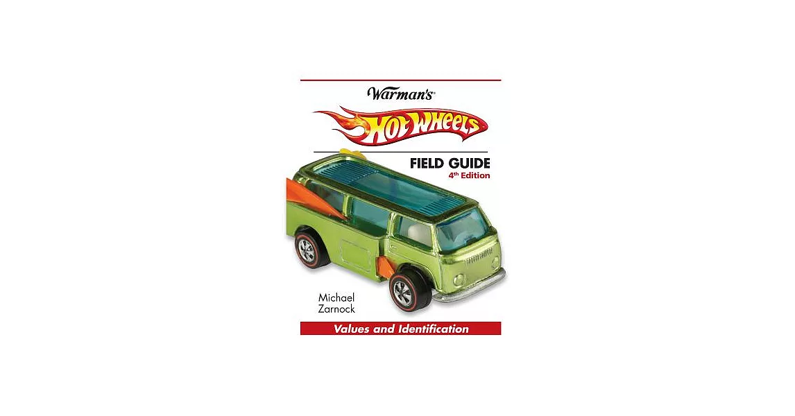 Warman’s Hot Wheels Field Guide | 拾書所