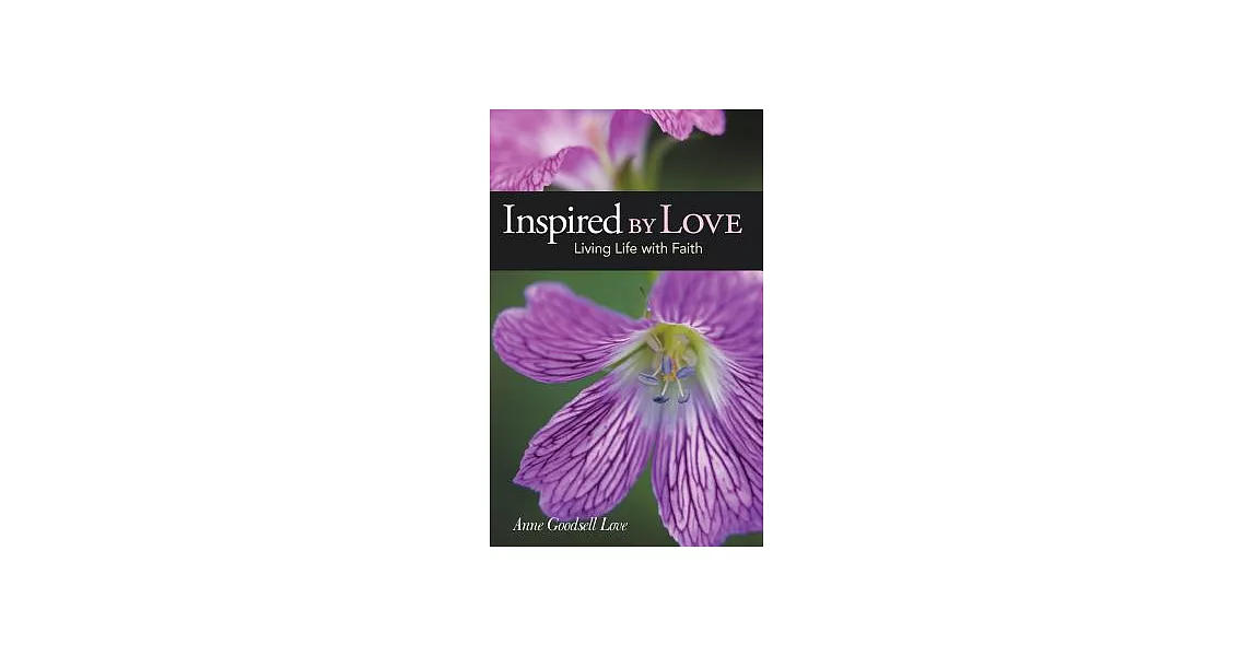 Inspired by Love: Living Life With Faith | 拾書所