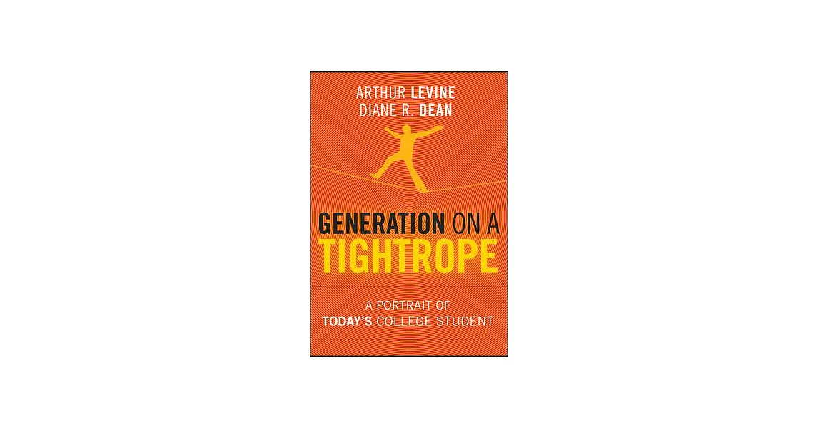 Generation on a Tightrope: A Portrait of Today’s College Student | 拾書所