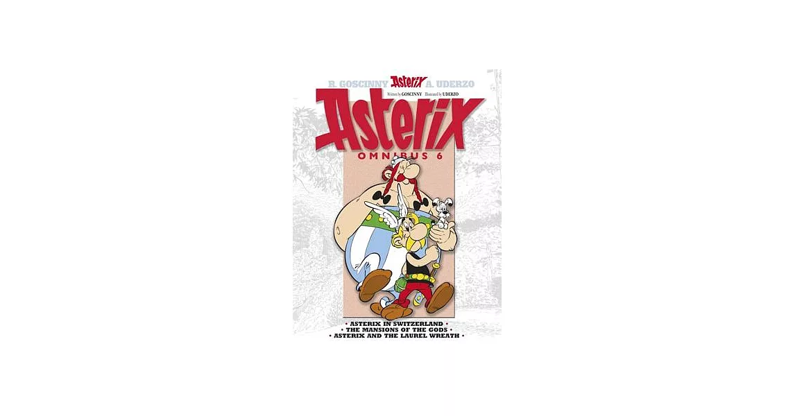 Asterix Omnibus 6: Asterix in Switzerland, The Mansion of the Gods, Asterix and the Laurel Wreath | 拾書所