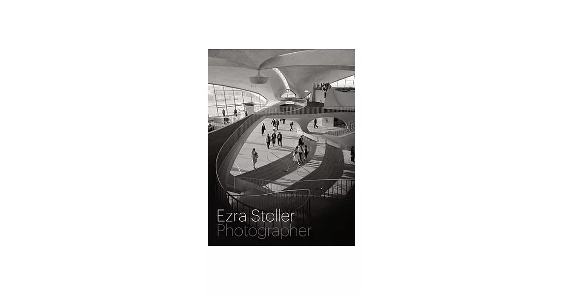 Ezra Stoller, Photographer | 拾書所