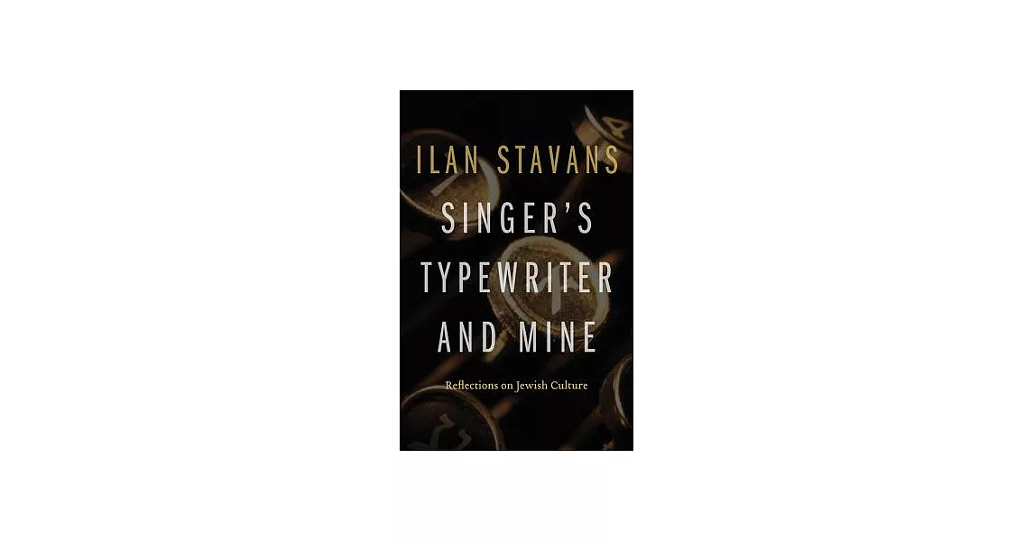 Singer’s Typewriter and Mine: Reflections on Jewish Culture | 拾書所