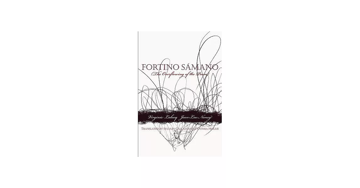 Fortino Samano: The Overflowing of the Poem | 拾書所