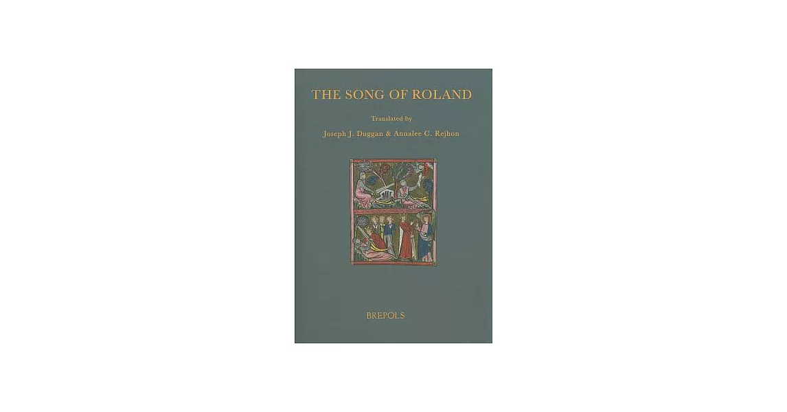 The Song of Roland: Translations of the Versions in Assonance and Rhyme of the Chanson de Roland | 拾書所