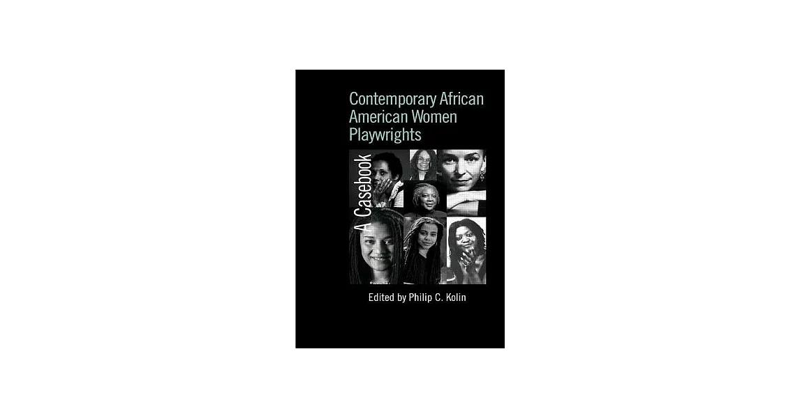 Contemporary African American Women Playwrights: A Casebook | 拾書所