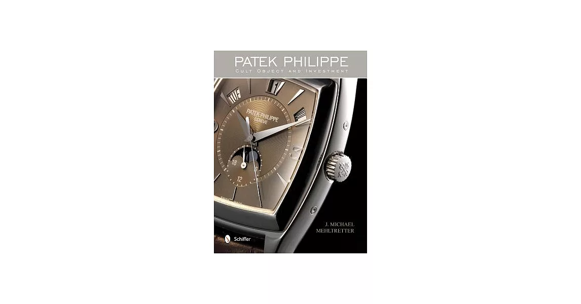 Patek Philippe: Cult Object and Investment | 拾書所