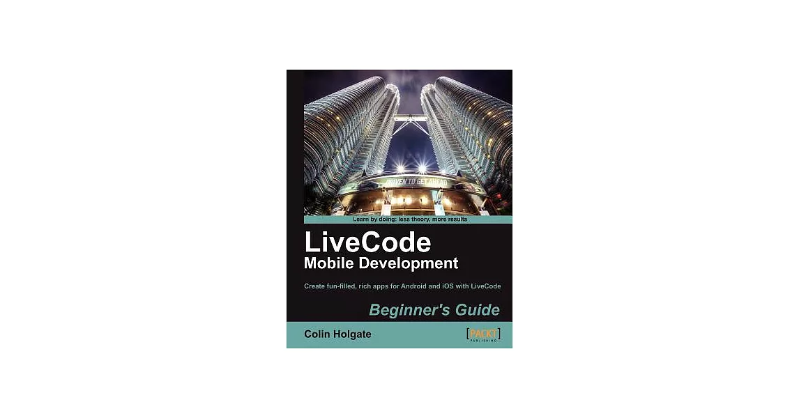 博客來-LiveCode Mobile Development Beginner’s Guide