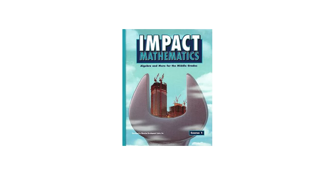 博客來-Impact Mathematics: Algebra and More for the Middle Grades, Course 1