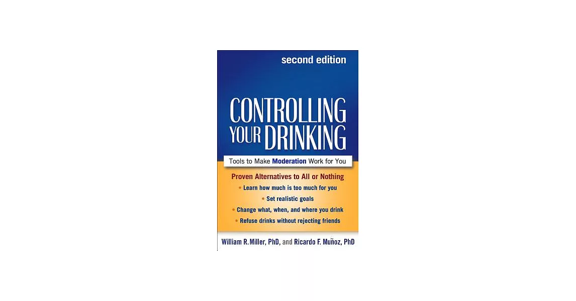 Controlling Your Drinking: Tools to Make Moderation Work for You | 拾書所