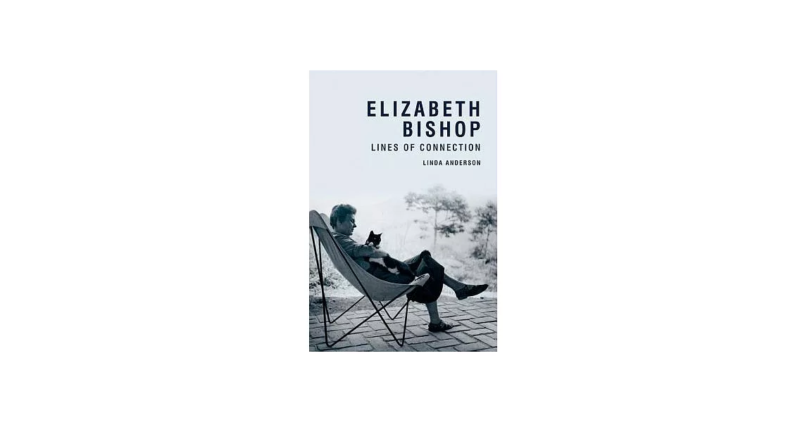 Elizabeth Bishop: Lines of Connection | 拾書所