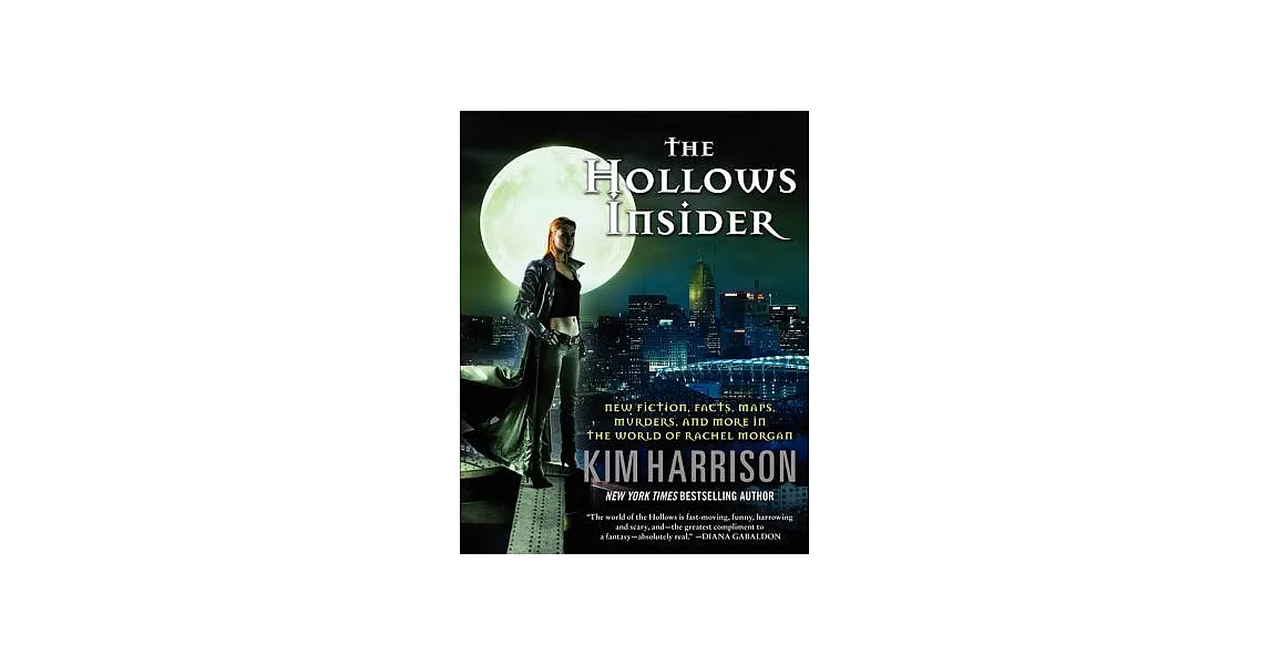 The Hollows Insider: New Fiction, Facts, Maps, Murders, and More in the World of Rachel Morgan | 拾書所