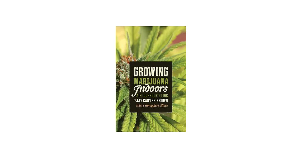 Growing Marijuana Indoors: A Foolproof Guide | 拾書所