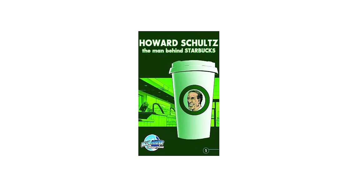 Howard Schultz: The Man Behing Starbucks Coffee | 拾書所