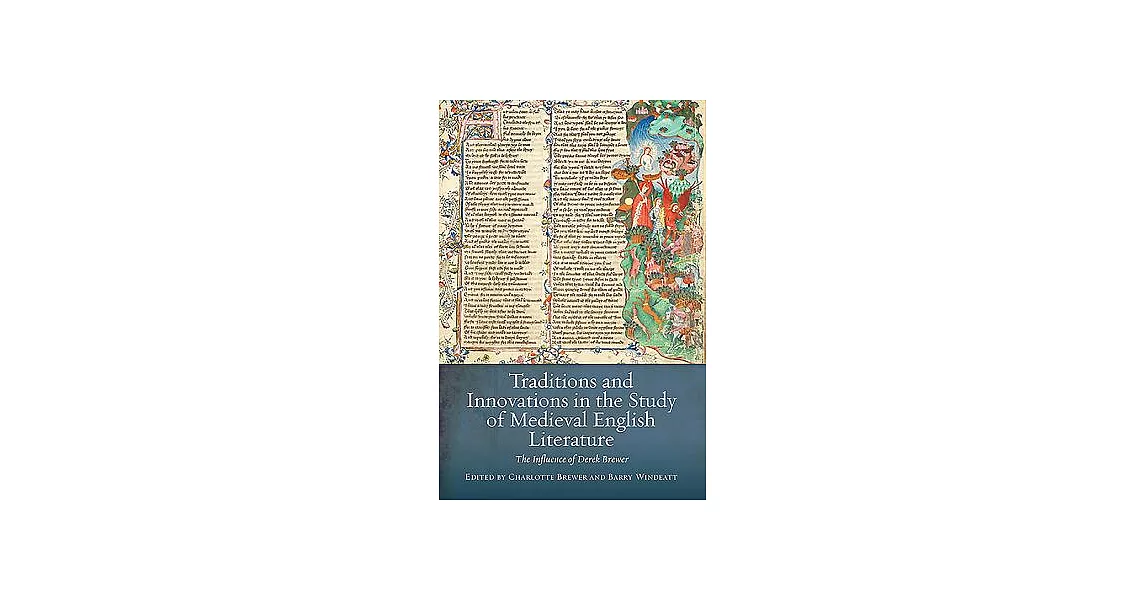 Traditions and Innovations in the Study of Medieval English Literature: The Influence of Derek Brewer | 拾書所
