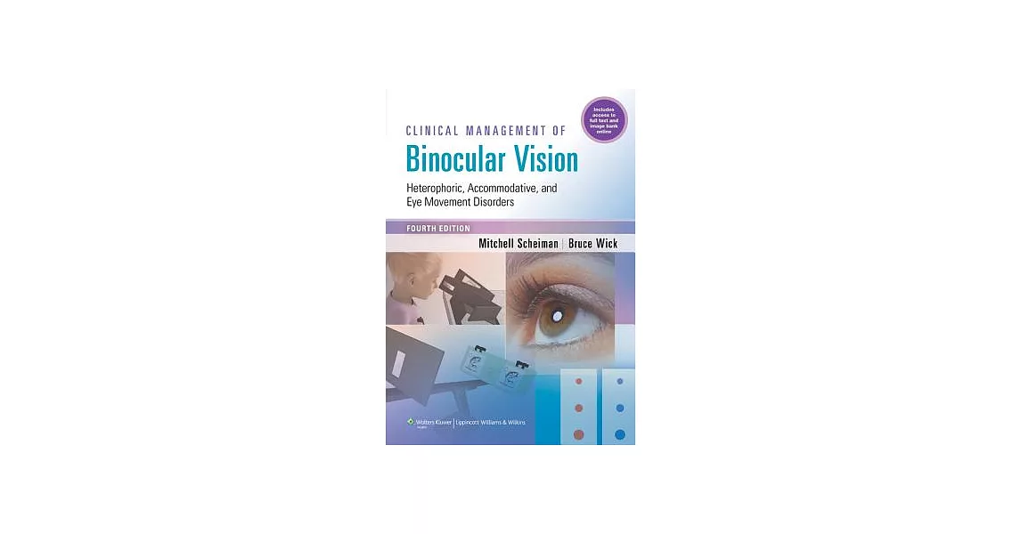 Clinical Management of Binocular Vision: Heterophoric, Accommodative, and Eye Movement Disorders | 拾書所