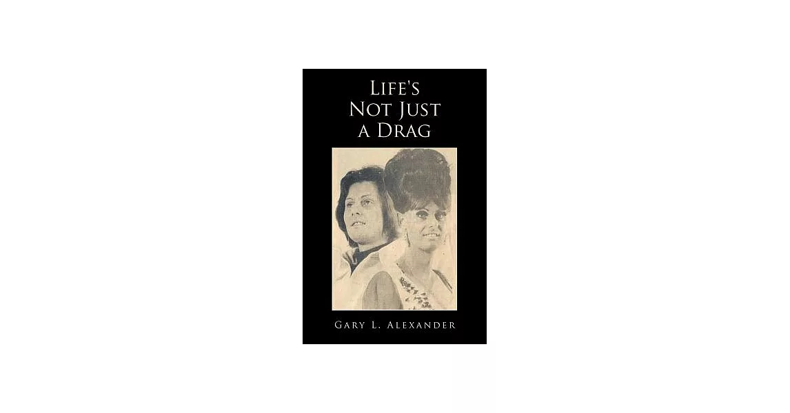 Life’s Not Just a Drag | 拾書所