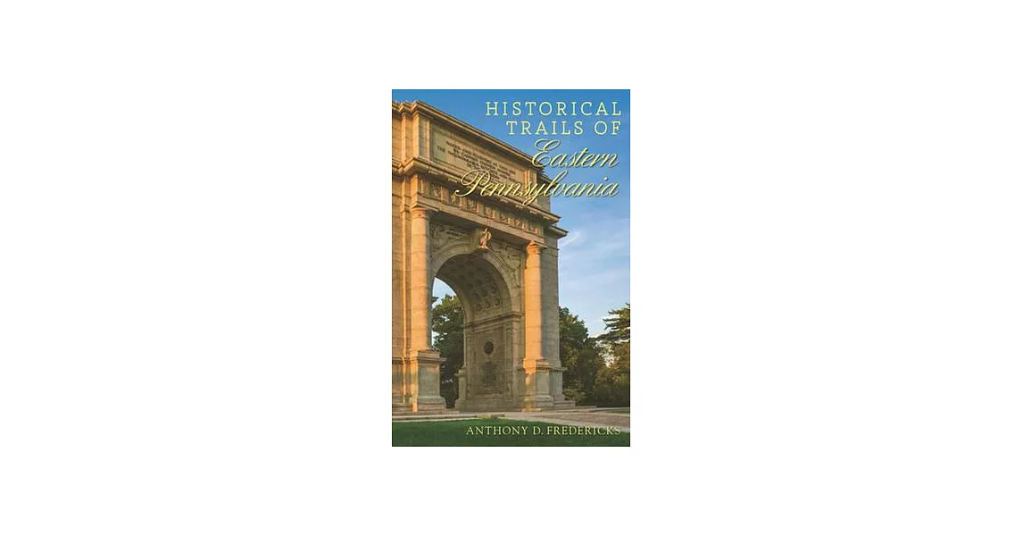 Historical Trails of Eastern Pennsylvania | 拾書所