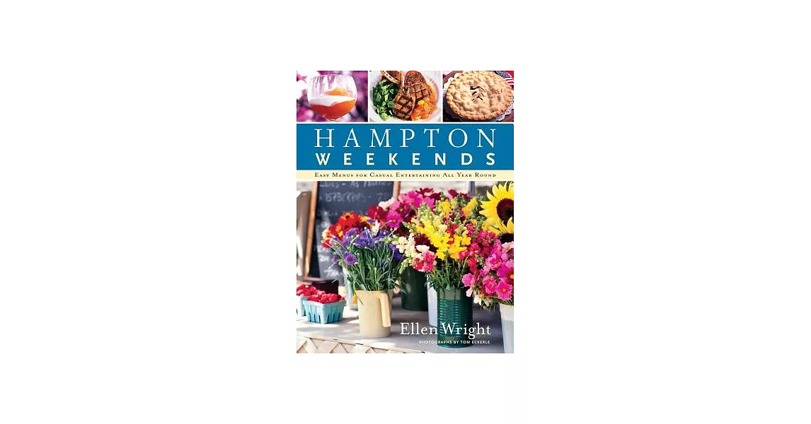 Hampton Weekends: Easy Menus for Casual Entertaining All Year Round | 拾書所