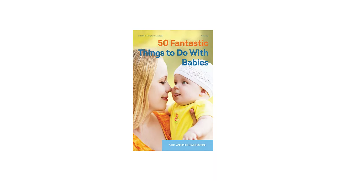 50 Fantastic Things to Do With Babies | 拾書所