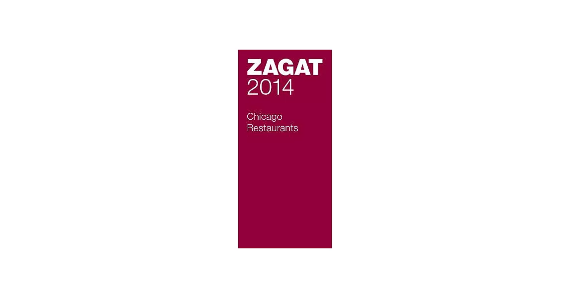 Zagat 2014 Chicago Restaurants | 拾書所