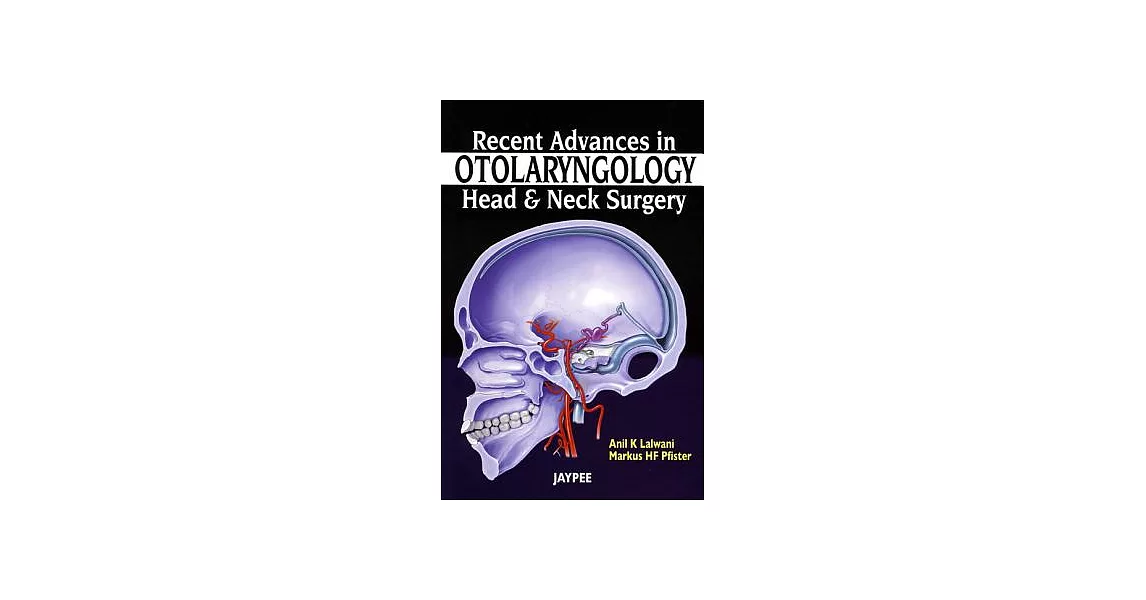 Recent Advances in Otolaryngology Head and Neck Surgery | 拾書所