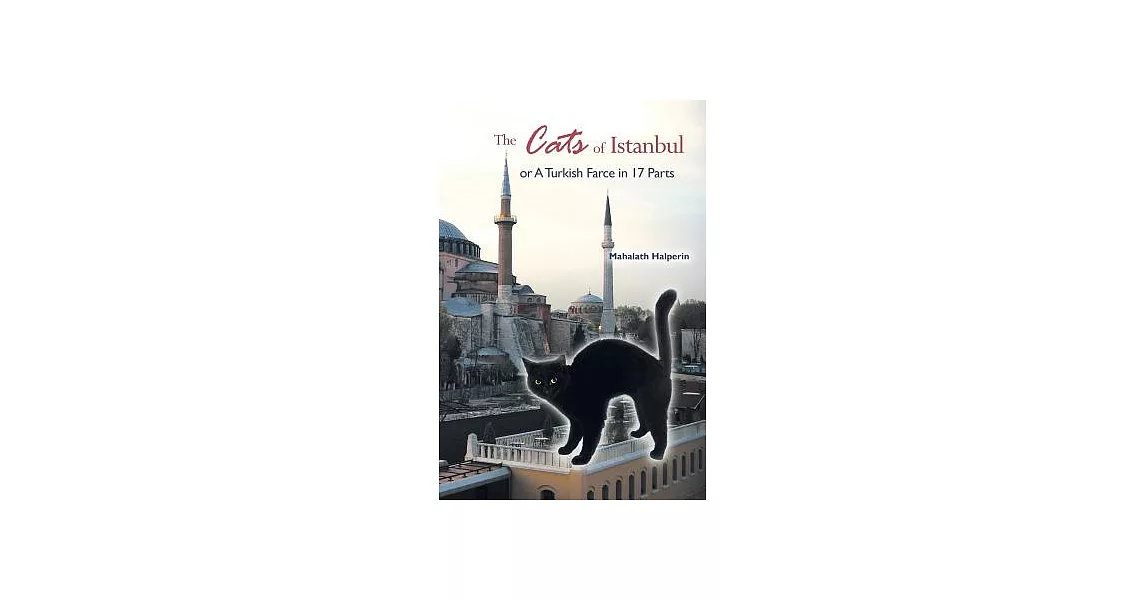 The Cats of Istanbul: Or a Turkish Farce in 17 Parts | 拾書所