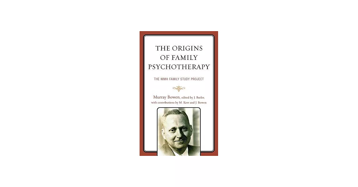 The Origins of Family Psychotherapy: The NIMH Family Study Project | 拾書所