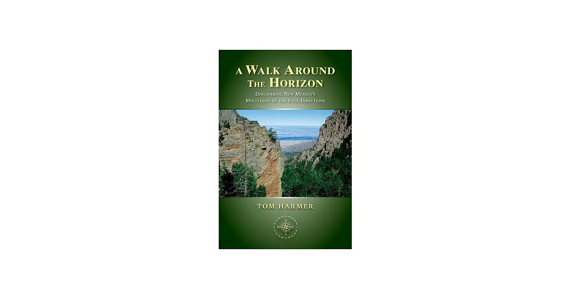 A Walk Around the Horizon: Discovering New Mexico’s Mountains of the Four Directions | 拾書所