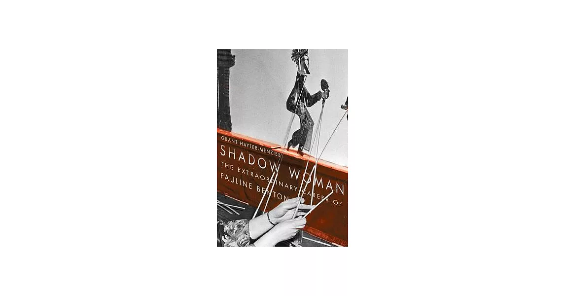 Shadow Woman: The Extraordinary Career of Pauline Benton | 拾書所