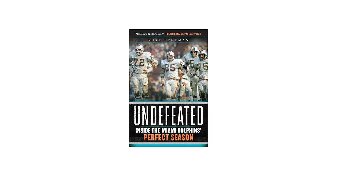 Undefeated: Inside the Miami Dolphins’ Perfect Season | 拾書所